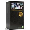 What Do You Meme ? Bigger Better Edition (21195669)