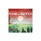 Now Or Never - Mini Espansione