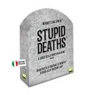 Stupid Deaths (SD001)