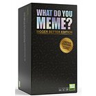 What Do You Meme ? Bigger Better Edition (21195669)