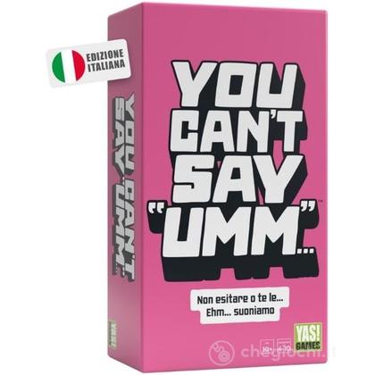 You Can't Say Umm - Non Puoi Dire 'Ehm' (21196336)