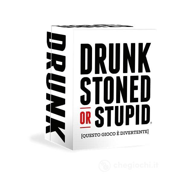 Drunk, Stoned Or Stupid